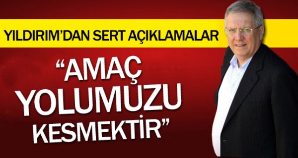 Yldrm'dan sert aklamalar